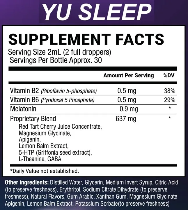 YuSleep Supplement Facts label: serving 2 mL (two droppers), melatonin 0.9 mg, vitamins B2 and B6, and a 637 mg proprietary blend
